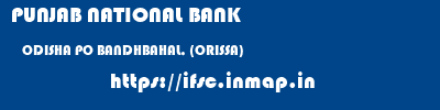 PUNJAB NATIONAL BANK  ODISHA PO BANDHBAHAL, (ORISSA)    ifsc code